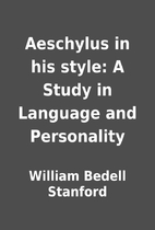 Aeschylus in his style: A Study in Language…