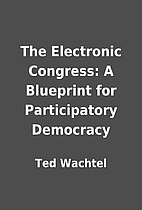 The Electronic Congress: A Blueprint for…