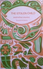 The Stolen Child: and other stories by…