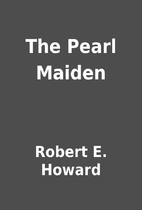 The Pearl Maiden by Robert E. Howard