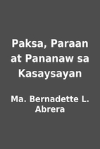 Paksa, Paraan at Pananaw sa Kasaysayan by…
