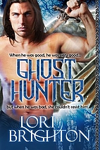 The Ghost Hunter (The Hunter, #1) by Lori…