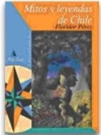 Mitos y Leyendas de Chile by Floridor Perez