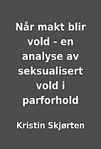 Når makt blir vold - en analyse av…