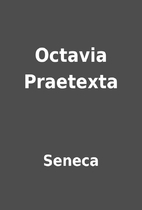 Octavia Praetexta by Seneca
