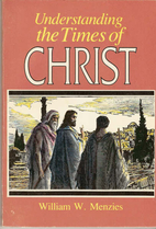 Understanding the Times of Christ by William…