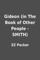 Gideon (in The Book of Other People - SMITH)…