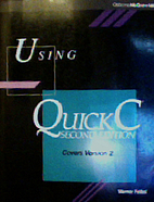 Using Quick C: Second Edition by Werner…