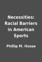 Necessities: Racial Barriers in American…