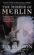 The Mirror of Merlin by T. A. Barron