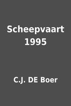 Scheepvaart 1995 by C.J. DE Boer