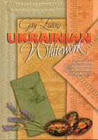 Ukrainian Whitework by Gay Eaton