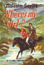 Where's My Girl? by Malcolm Saville
