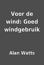 Voor de wind: Goed windgebruik by Alan Watts
