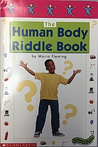 The Human Body Riddle Book by Maria Fleming