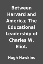 Between Harvard and America; The Educational…