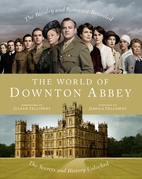 The World of Downton Abbey by Jessica…