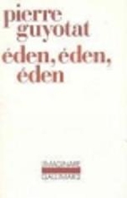 Eden, Eden, Eden by Pierre Guyotat