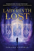 Labyrinth Lost by Zoraida Córdova