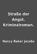 Straße der Angst. Kriminalroman. by Nancy…