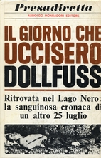 Il giorno che uccisero Dollfuss : ritrovata…
