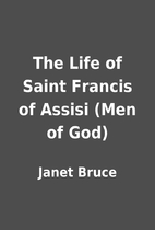 The Life of Saint Francis of Assisi (Men of…