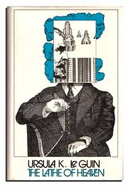 The lathe of heaven by Ursula K. Le Guin