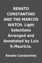 RENATO CONSTANTINO AND THE MARCOS WATCH.…