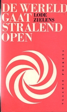 De wereld gaat stralend open by Lode Zielens