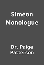 Simeon Monologue by Dr. Paige Patterson