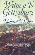 Witness to Gettysburg by Richard Wheeler