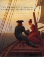 The Romantic Vision of Caspar David…