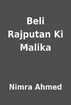 Beli Rajputan Ki Malika by Nimra Ahmed