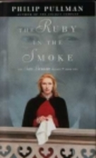 The Ruby in the Smoke by Philip Pullman