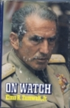 On watch: A memoir by Elmo R Zumwalt