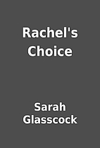 Rachel's Choice by Sarah Glasscock