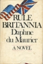 Rule Britannia by Daphne du Maurier