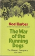 War of the Running Dogs: Malaya, 1948-1960…