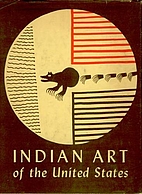 Indian art of the United States by Frederic…