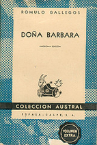 Doña Barbara by Rómulo Gallegos