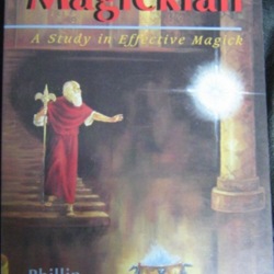 The Magickian: A Study In Effective Magick By Phillip Cooper 