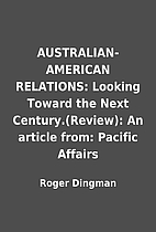AUSTRALIAN-AMERICAN RELATIONS: Looking…
