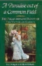 A Paradise Out of a Common Field: The…