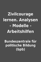 Zivilcourage lernen. Analysen - Modelle -…