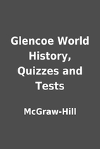 Glencoe World History, Quizzes and Tests by…