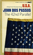 The 42nd Parallel by John Dos Passos