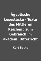 Ägyptische Lesestücke - Texte des…
