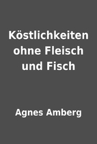 Köstlichkeiten ohne Fleisch und Fisch…