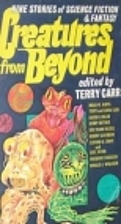 CREATURES FROM BEYOND by Terry Carr