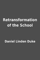Retransformation of the School by Daniel…